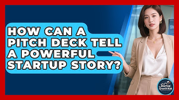 How Can A Pitch Deck Tell A Powerful Startup Story? - The Startup Growth Hub