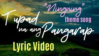 NINGNING LYRIC VIDEO: Tupad Na Ang Pangarap (Camille Santos)