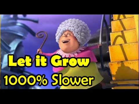 Let it Grow (The Lorax) 1000% Slower - Let it Grow (The Lorax) 1000% Slower
