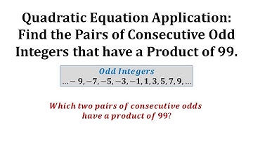 Quadratic Equation App: Find the Pairs of  Consecutive Odd  Integers that have a Given Product