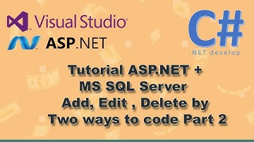 Tutorial Microsoft Visual Studio ASP.NET C# and MS SQL Server part 2