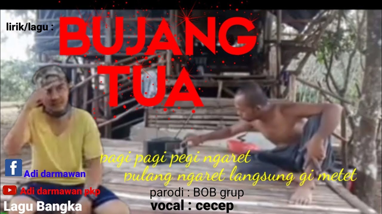 lirik/ lagu bujang tua | lagu bujang tua Bangka VOC. cecep