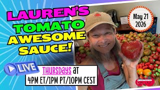 Lauren's TOMATO Awesomesauce!!-May 21, 2026