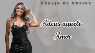 ADEUS AQUELE AMOR - DESEJO DE MENINA