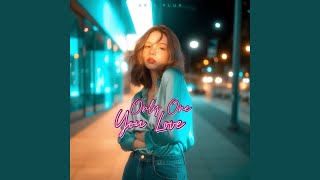 Only One You Love
