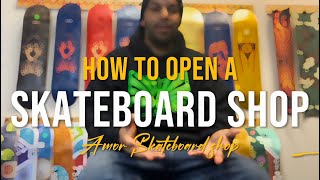 How to open a skateboard shop.