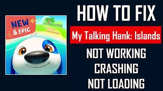 Fix My Talking Hank: Islands App Not Working, Crashing, Keep Stopping Or Stuck On Loading Screen screenshot 5
