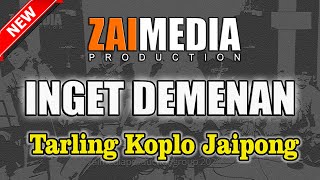 TARLING KOPLO JAIPONG ' INGET DEMENAN ' (COVER)  Zaimedia Production Group Feat Mbok Cayi