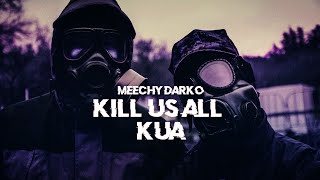 MEECHY DARKO - Kill Us All(K.U.A)Lyrics