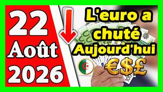 Prix Deuro En Algerie Marché Noir Aujourdhui 22 Août 2026 Taux De Change Cours Dollars Devise