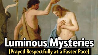 LUMINOUS Mysteries | FAST ROSARY - For Those Pressed For Time (Thursdays)