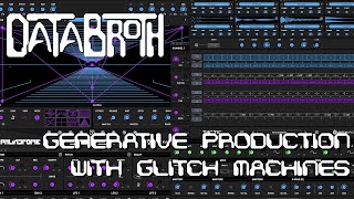 Generative ambient/IDM with GLITCH MACHINES plugins