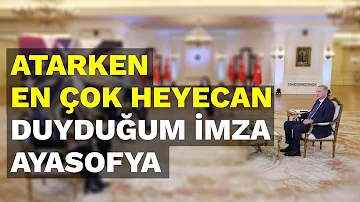 Atarken en çok heyecan duyduğum imza Ayasofya