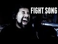Fight Song - Male Vocal Cover - Rachel Platten
