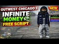 Outwest Chicago 2 – INF Money Script 💸 (Free Release)