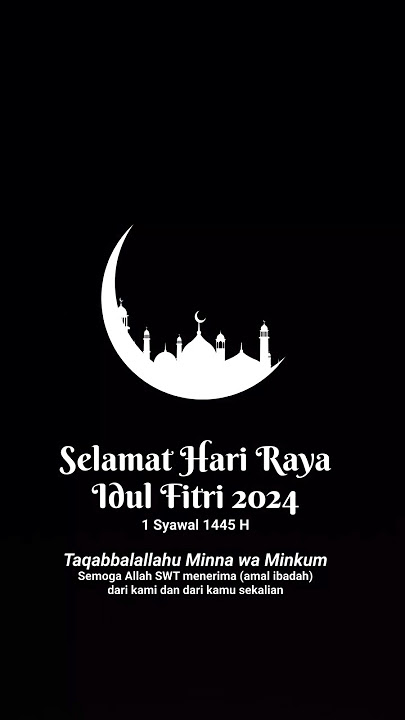 Ucapan Selamat Hari Raya Idul Fitri 2024