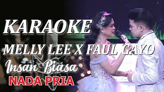 KARAOKE Insan Biasa (Nada Pria) Melly Lee Indonesia X Faul Gayo - DA ASIA 6
