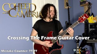Coheed And Cambria - &quot;Crossing The Frame&quot; - Guitar Cover (With Mistake Counter)