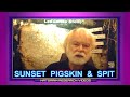 SUNSET PIGSKINS AND SPIT - AND DEMONIC POSSESSION