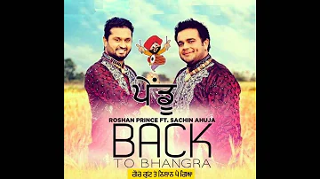 Pendu Back To Bhangra Song HD Video & Lyrics Feat  Roshan Prince & Sachin Ahuja