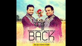 Pendu Back To Bhangra Song HD Video & Lyrics Feat Roshan Prince & Sachin Ahuja
