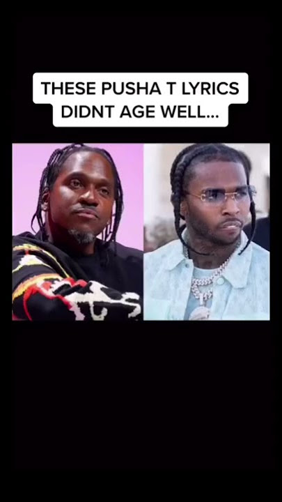 These Pusha T Lyrics Didn't Age Well..