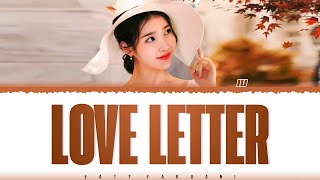 IU (아이유) - 'LOVE LETTER' (러브레터) Lyrics [Color Coded_Han_Rom_Eng]