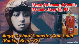 🛩️ Bessie Coleman: A Profile & Angry Orchard Cinnister Cran 🍎
