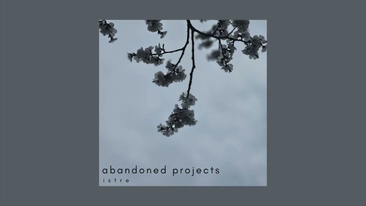 "The First Song I Ever Made 2014" No Vocal - istre Abandoned Project
