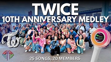 [KPOP IN PUBLIC NYC] TWICE (트와이스) 10TH ANNIVERSARY MEGA-MEDLEY Dance Cover by Not Shy Dance Crew