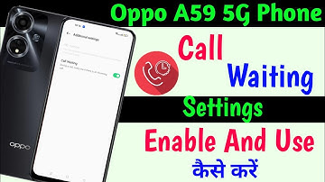 Oppo A59 Call Waiting setting ll How To Enable Call Waiting Oppo A59 5g