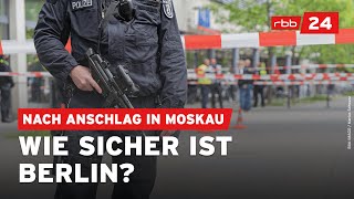 Terrorgefahr: Ist Berlin gegen islamistischen Terrorismus gewappnet?