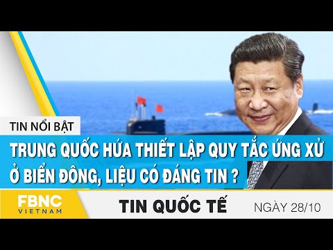 Video Tin quốc tế 28/10 | Trung Quốc hứa thiết lập quy tắc... - youtube