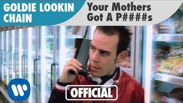 Goldie Lookin Chain - Your Mother