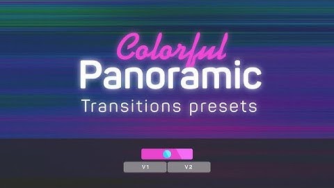 Colorful Panoramic Transitions Presets Premiere Pro Presets