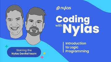 Introduction to Logic Programming | Coding with Nylas | Episode 29