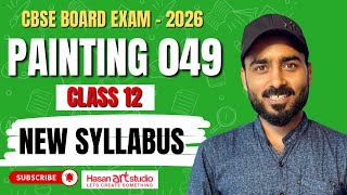 Revised painting syllabus | CBSE Class 12 Painting Theory Syllabus 2026 | Hasan Art Studio 