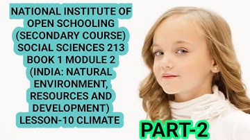 lesson 10 (CLIMATE PART 2) of N.I.O.S class 10 subject Social Sciences (213)