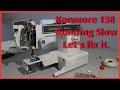 SEARS Kenmore 158 series sewing machine TUNE-UP