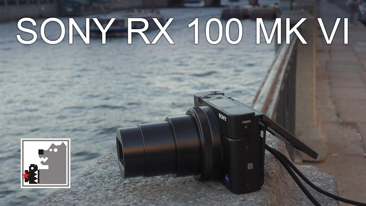 Sony Rx 100 MK VI  |  Заройте Ваши камеры