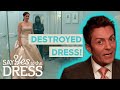 Dry Cleaners DESTROY Bride's Wedding Dress! | Say Yes To The Dress