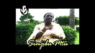 Simjibu Mtu - Mwanahawa Ali