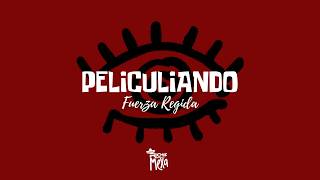 Fuerza Regida — peliculiando (Letra/Lyrics)