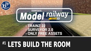 #1 Model Railway - Trainz 22 - Surveyor 2.0 - We start by creating our room