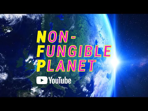 Non-Fungible Planet - Celebrate what makes Earth so unique with your favorite YouTube Creators.