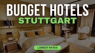 Best Budget Hotels in Stuttgart | Top 10 Hotels in Stuttgart