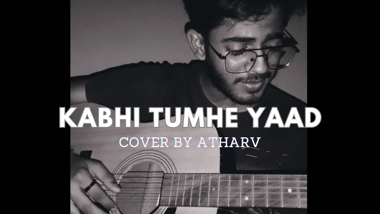 Kabhi Tumhe Yaad - Darshan Raval | Shershah | Cover by Atharv - YouTube