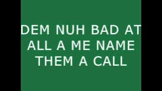 VYBZ KARTEL - (BIG BAD AND BRAVE) DO WEH YUH WAH FI DO LYRICS