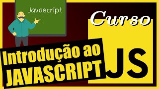 ENTENDENDO O JAVASCRIPT - MINI CURSO JS - AULA 01