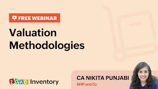 Inventory Valuation Methodologies | Webinar | Zoho Inventory